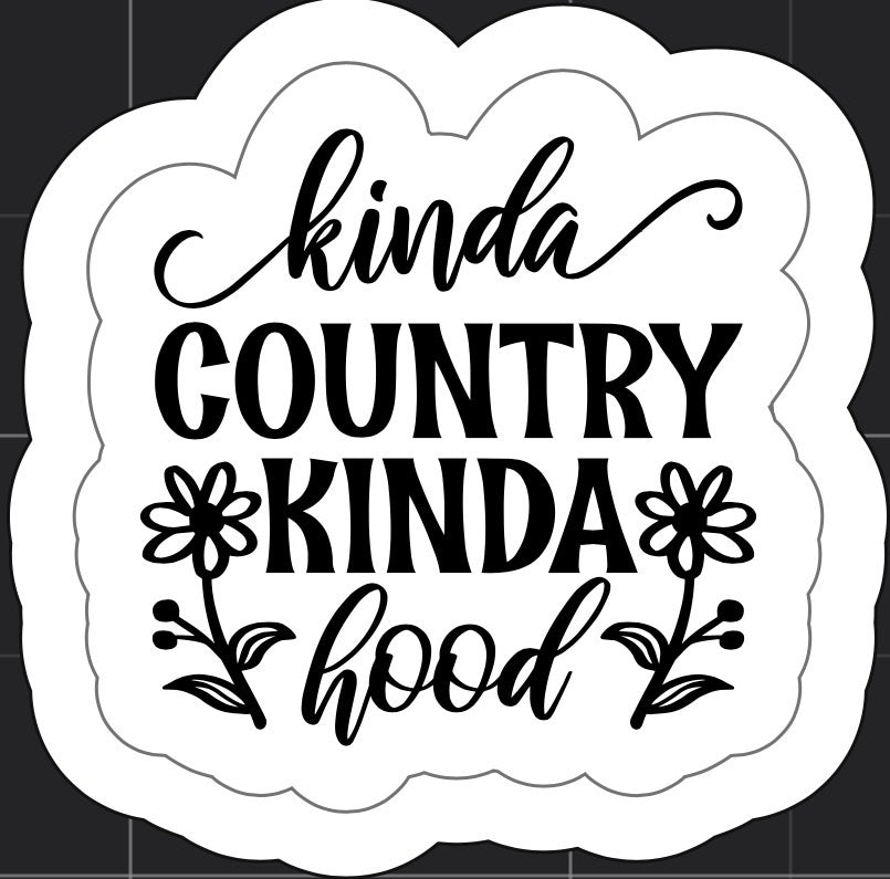 Kinda Country, Kinda Hood Sticker