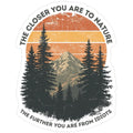 The Closer You Are to Nature Sticker