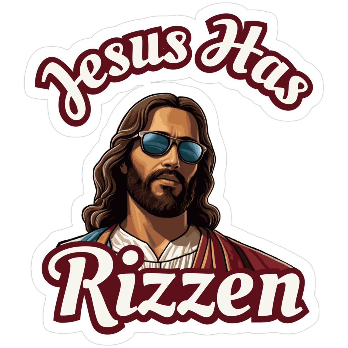 Jesus Has Rizzen Sticker