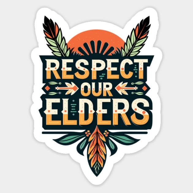 Respect Our Elders Sticker