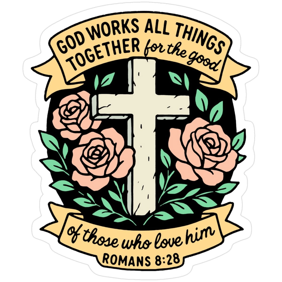 God Works All Things Together for Good Sticker