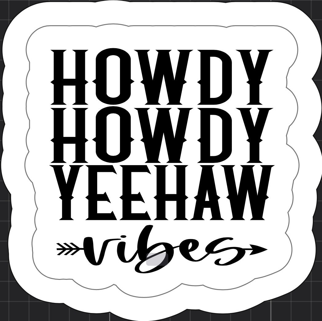 Howdy Howdy Yeehaw Vibes Sticker